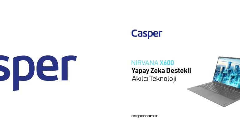 Yenilenen Casper Nirvana X700 ve X600 Kullanıcılara Yeni Yetenekler Kazandırıyor