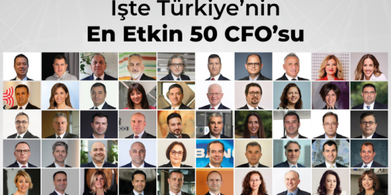 Türkiye’nin En Etkin 50 CFO’su Belli Oldu