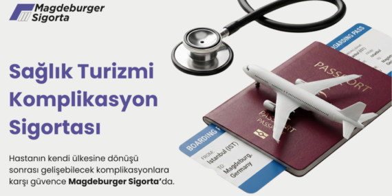 Magdeburger Sigorta’dan Sağlık Turizmine Kritik Adım: Komplikasyon Sigortası 2026’da Zorunlu