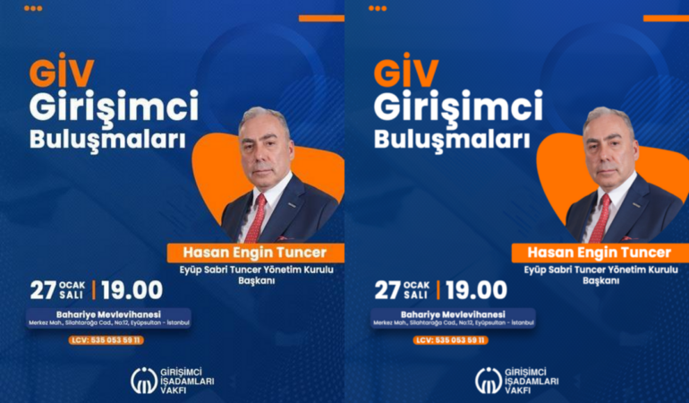 Hasan Engin Tuncer GİV’de Konuşacak: Girişimcilikte Yeni Trendler Belli Oldu