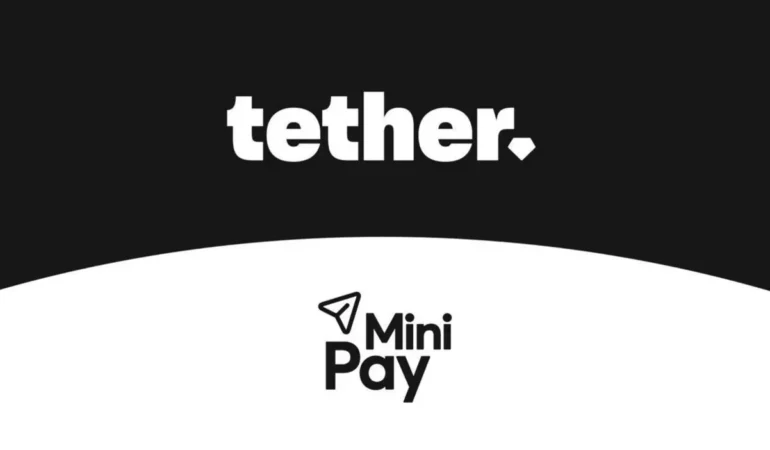 Tether Ve MiniPay İş Birliği: Gelişen Pazarlar İçin Kritik Dönüşüm Başlıyor