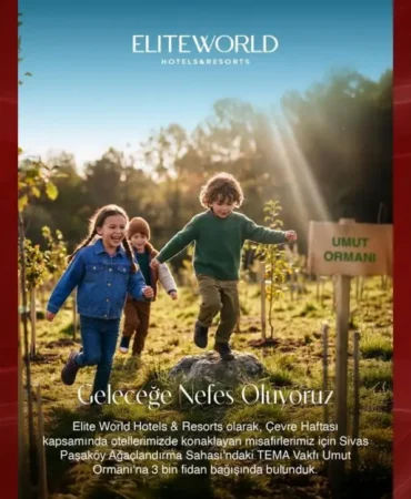 Elite World'den Yeşil Adım: Fidan Projesi