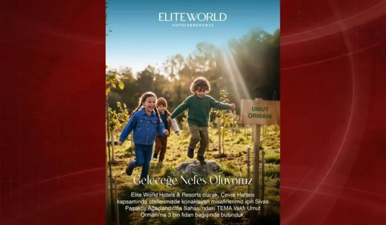 Elite World’den Yeşil Adım: Fidan Projesi